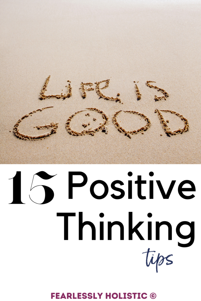 15 positive thinking tips