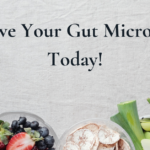 Improve Your Gut Microbiome Today