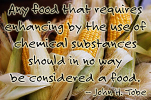 quote Any food that requires enhancing by the use of chemical substances should in no way be considered a food - John h Tobe