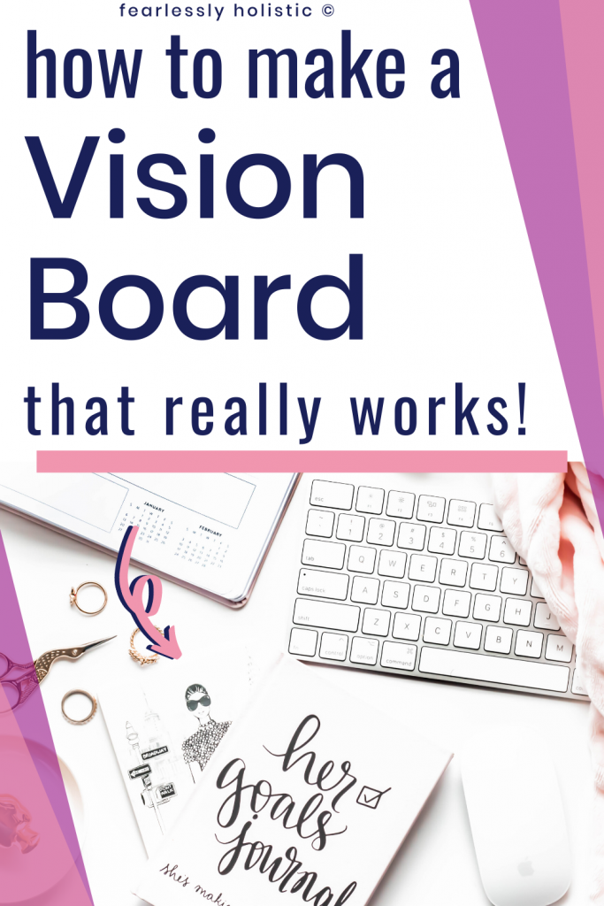 How To Make A Vision Board That Really Works!