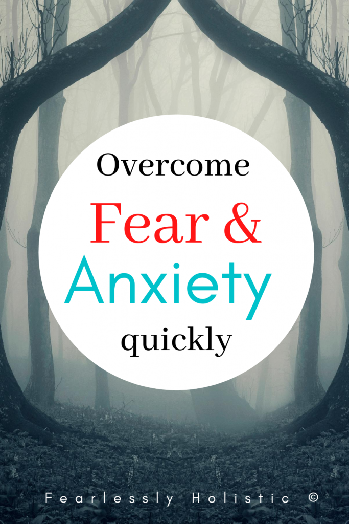 Overcome Fear And Anxiety Quickly