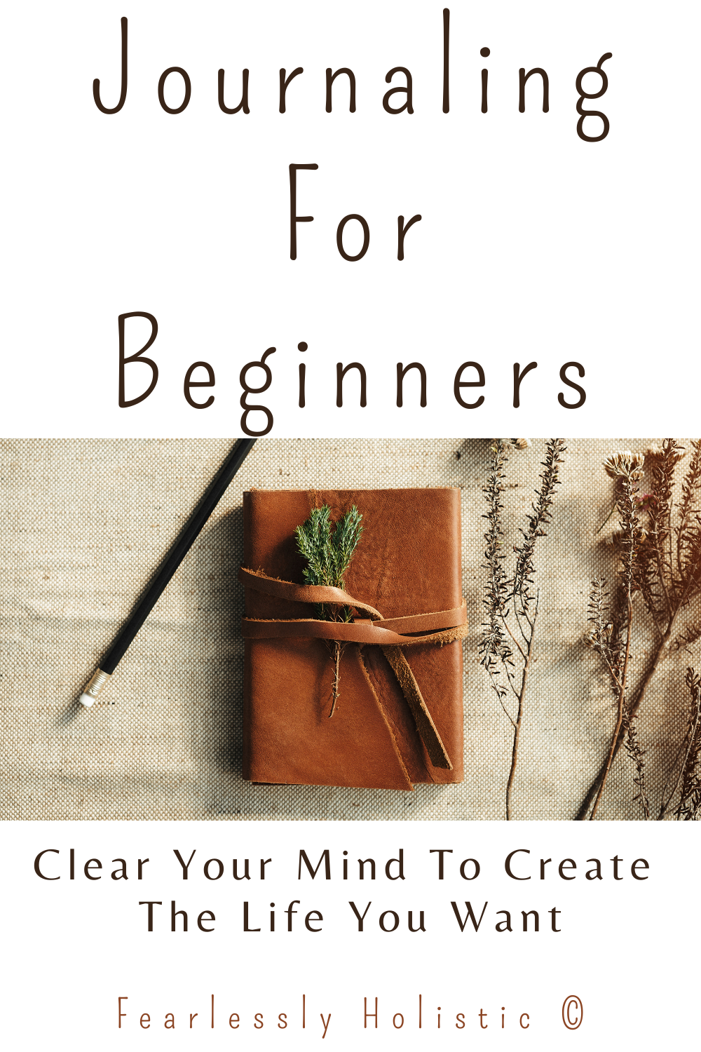 Journaling For Beginners: Free Your Mind