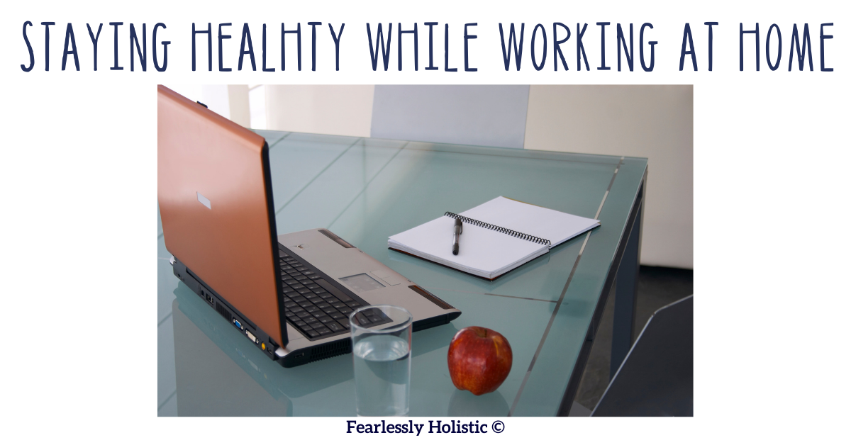 Staying Healthy While Working At Home