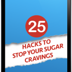 25 hacks to stop sugar cravings