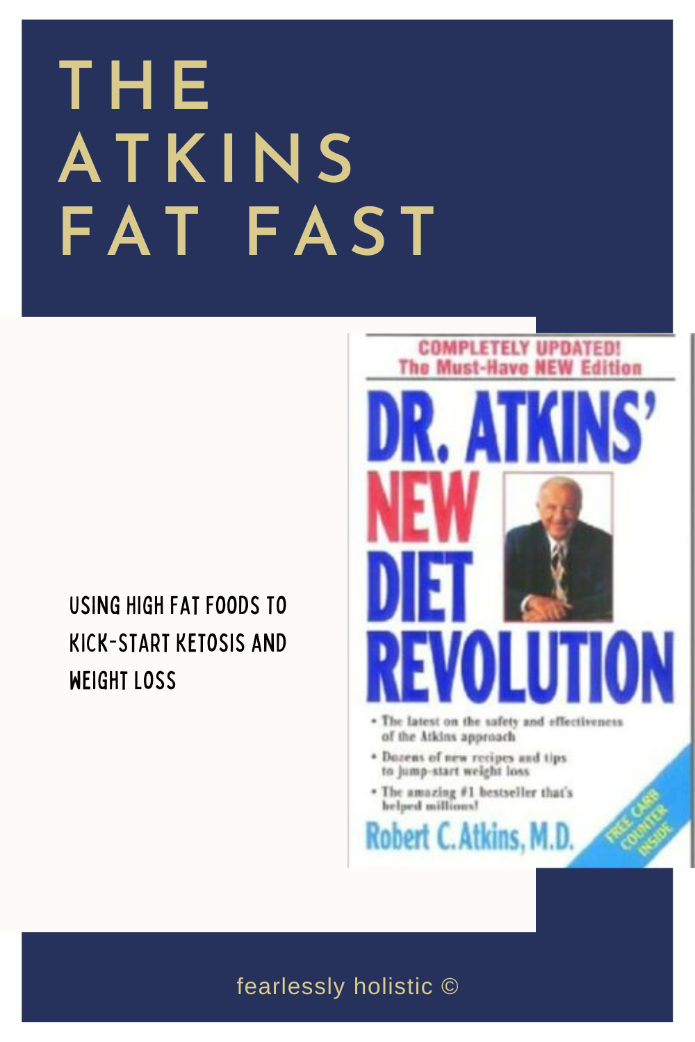 The Atkins Fat Fast - Eat Fat to Lose Fat