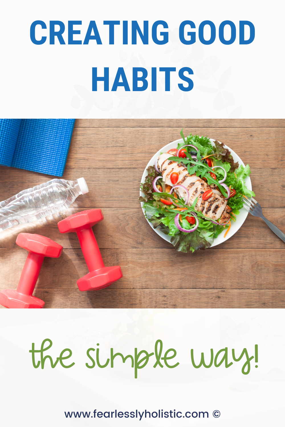 Building Good Habits The Easy Way