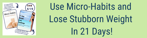 use micro habits to lose stubborn weight in 21 days