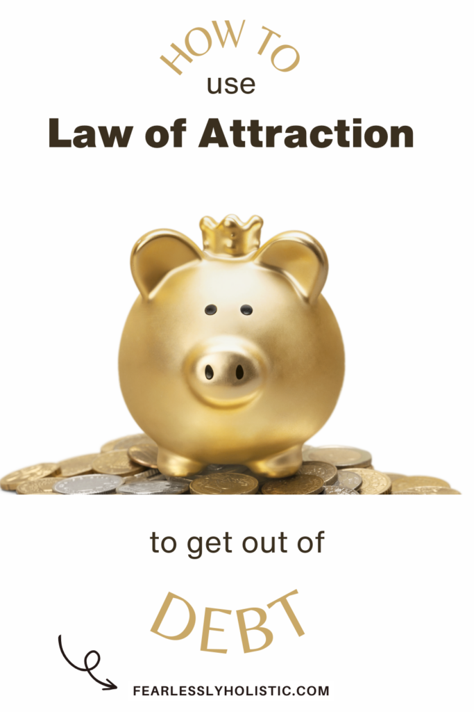 Using Law of Attraction to get out of Debt